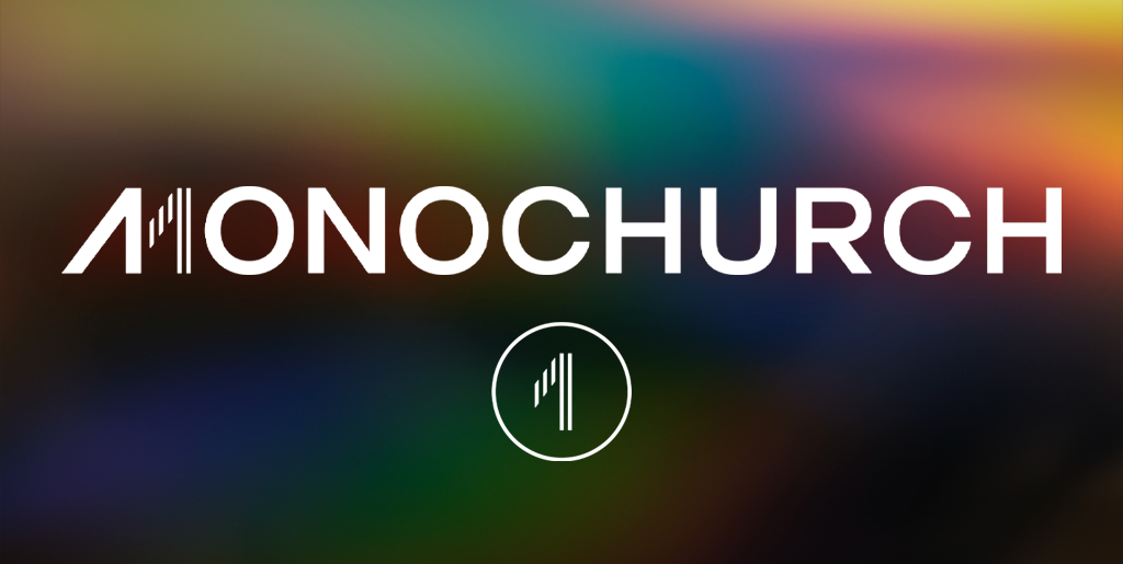 Monochurch: BE ONE